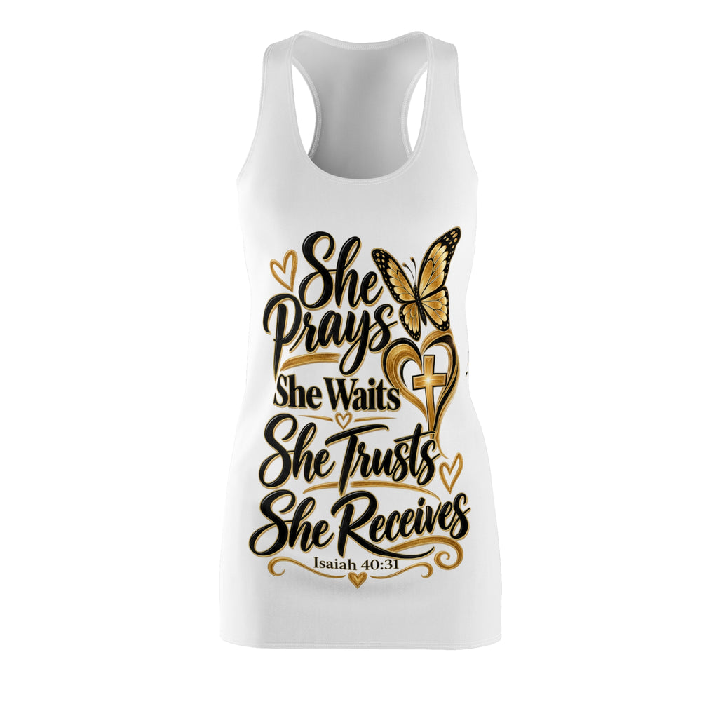 Racerback Dress — “She Prays She Waits She Trusts She Receives” Inspirational Christian Dress