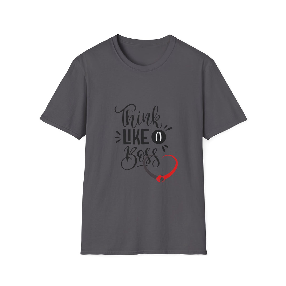 THINK LIKE A BOSS! Unisex Softstyle T-Shirt