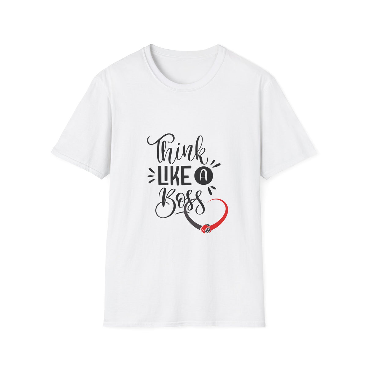THINK LIKE A BOSS! Unisex Softstyle T-Shirt