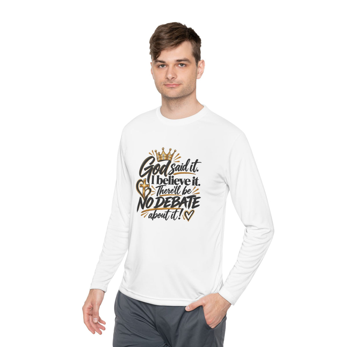 Christian Long Sleeve Tee — "God Said It. I Believe It. There’ll Be No Debate About It."