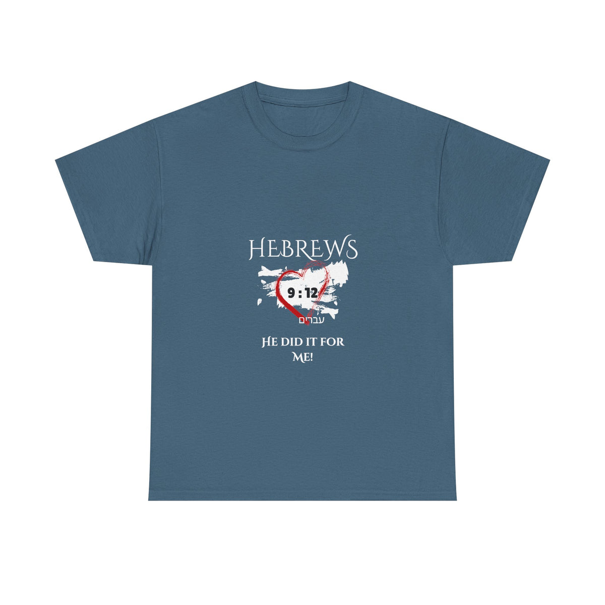 Hebrews 9:12 - "He Did it For Me" Unisex Heavy Cotton Tee - Casual Everyday Wear