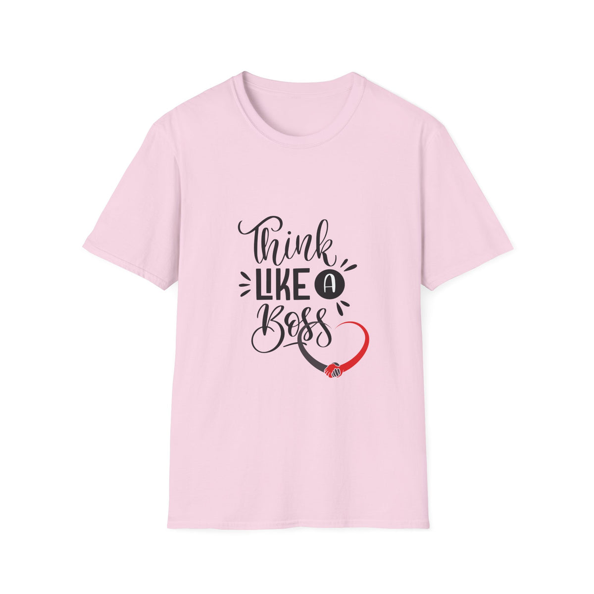 THINK LIKE A BOSS! Unisex Softstyle T-Shirt