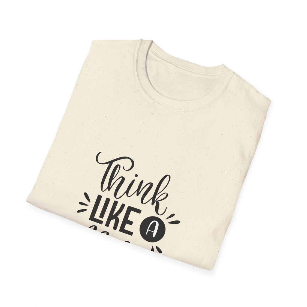 THINK LIKE A BOSS! Unisex Softstyle T-Shirt