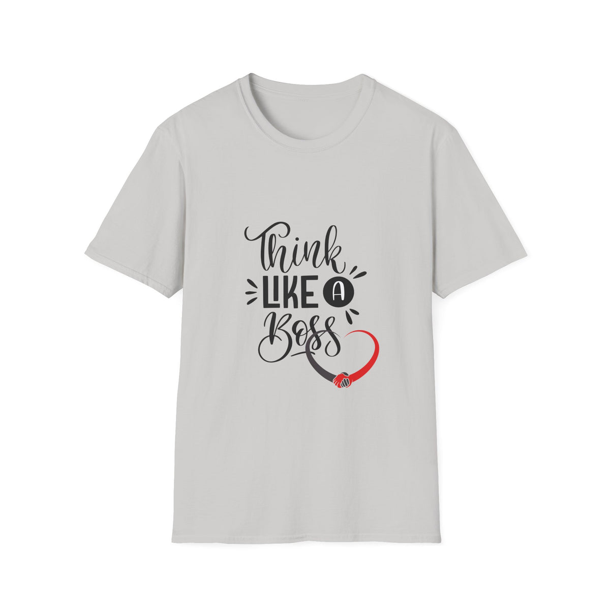 THINK LIKE A BOSS! Unisex Softstyle T-Shirt