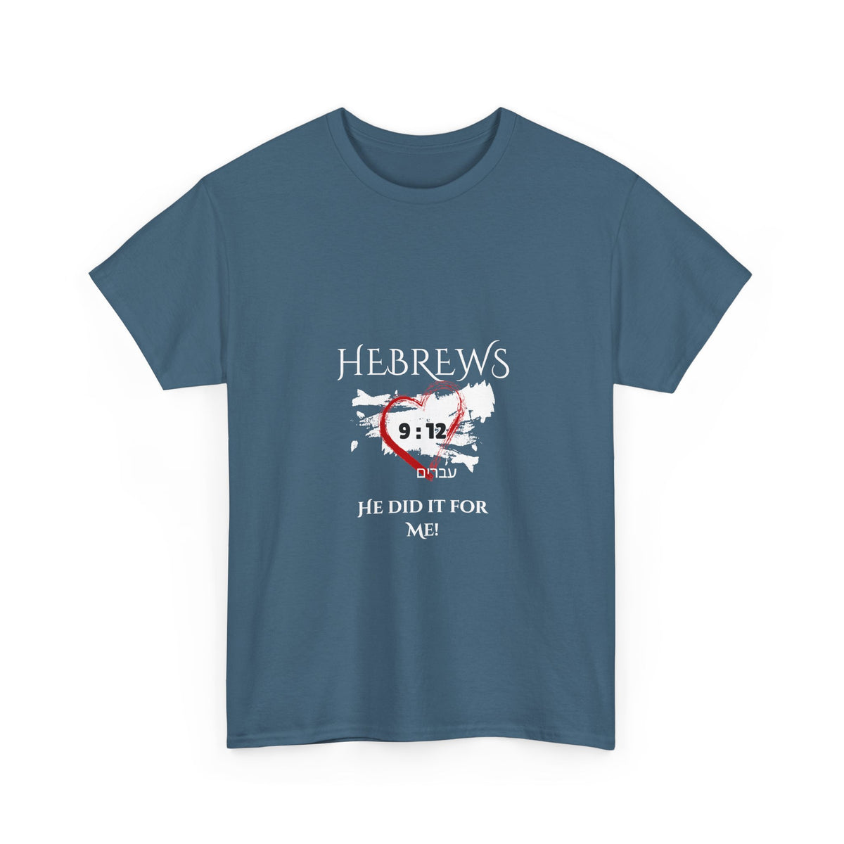Hebrews 9:12 - "He Did it For Me" Unisex Heavy Cotton Tee - Casual Everyday Wear