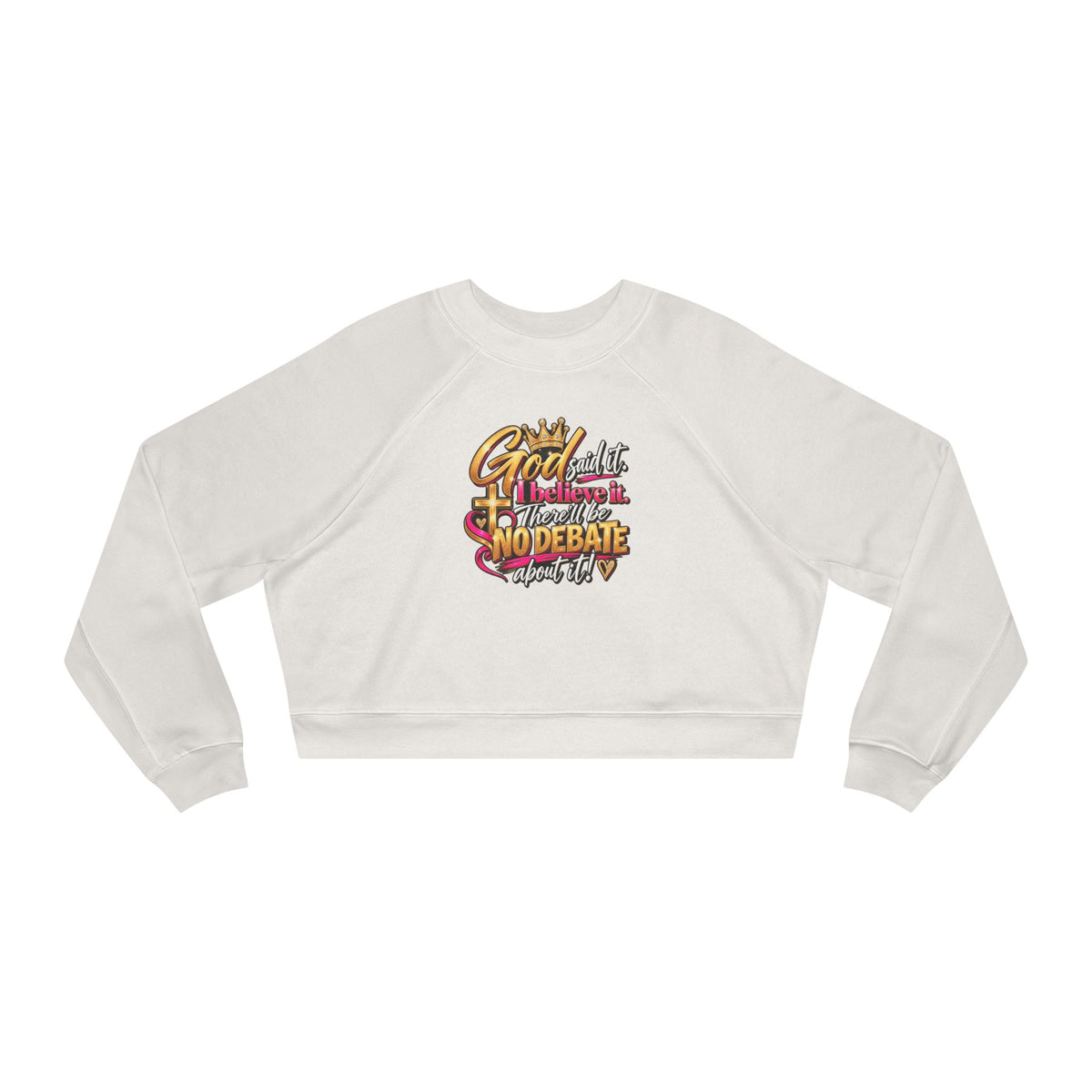 Cropped Pullover – “God Isn’t Finished With Me Yet” Inspirational Graphic Pullover