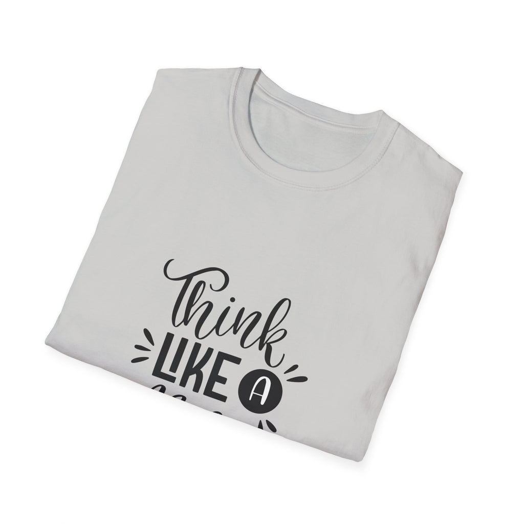 THINK LIKE A BOSS! Unisex Softstyle T-Shirt