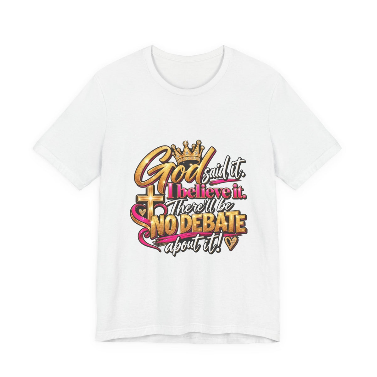 Christian Graphic Tee — "God Said It, I Believe It" Faith T-Shirt