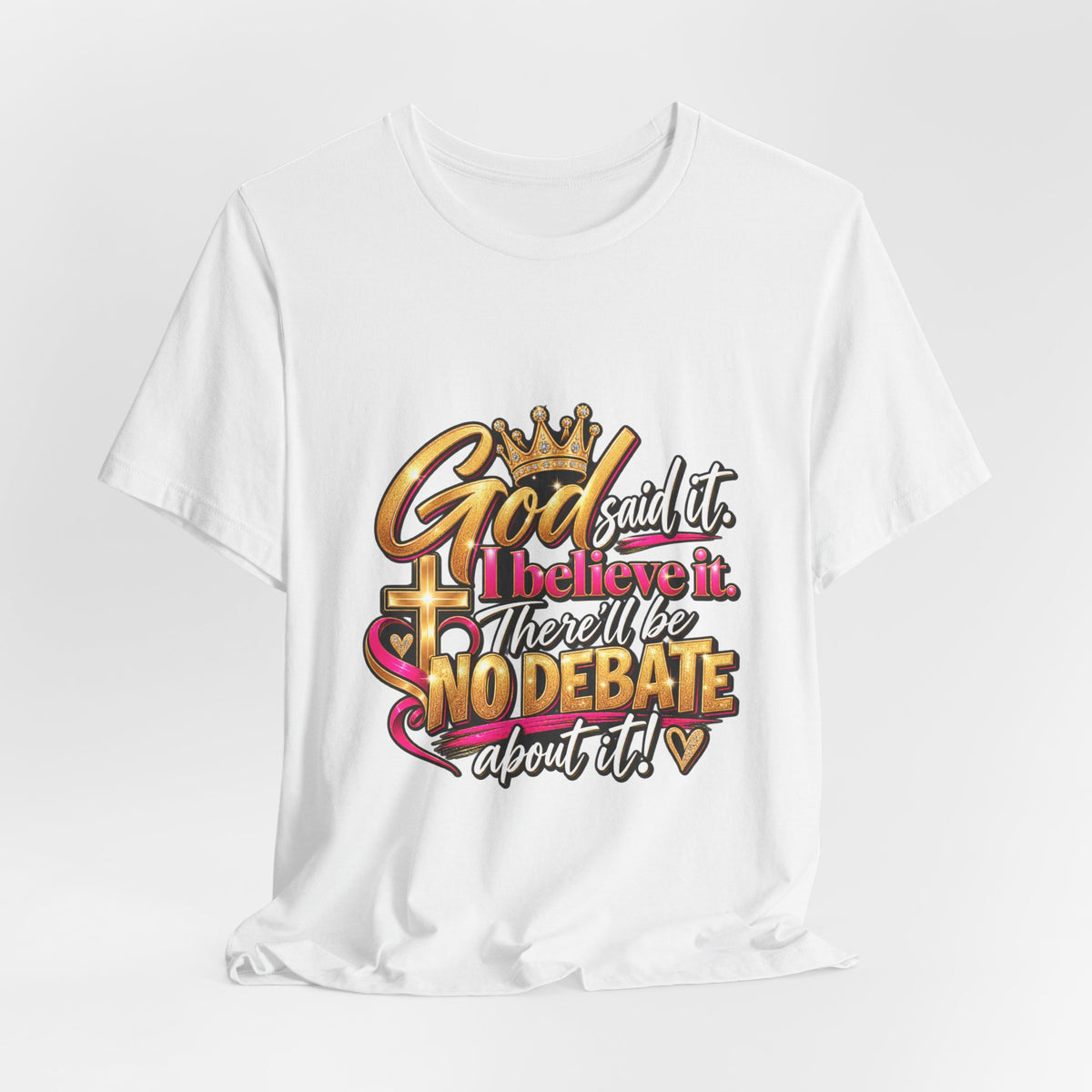 Christian Graphic Tee — "God Said It, I Believe It" Faith T-Shirt