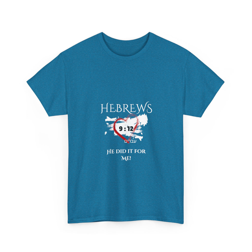 Hebrews 9:12 - "He Did it For Me" Unisex Heavy Cotton Tee - Casual Everyday Wear