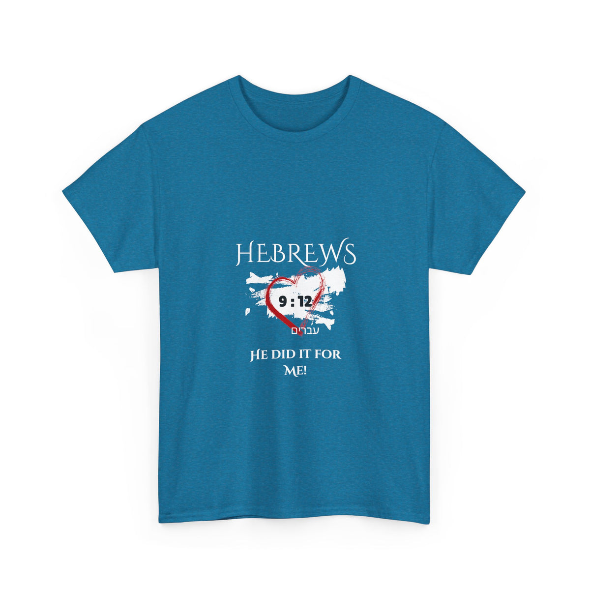 Hebrews 9:12 - "He Did it For Me" Unisex Heavy Cotton Tee - Casual Everyday Wear