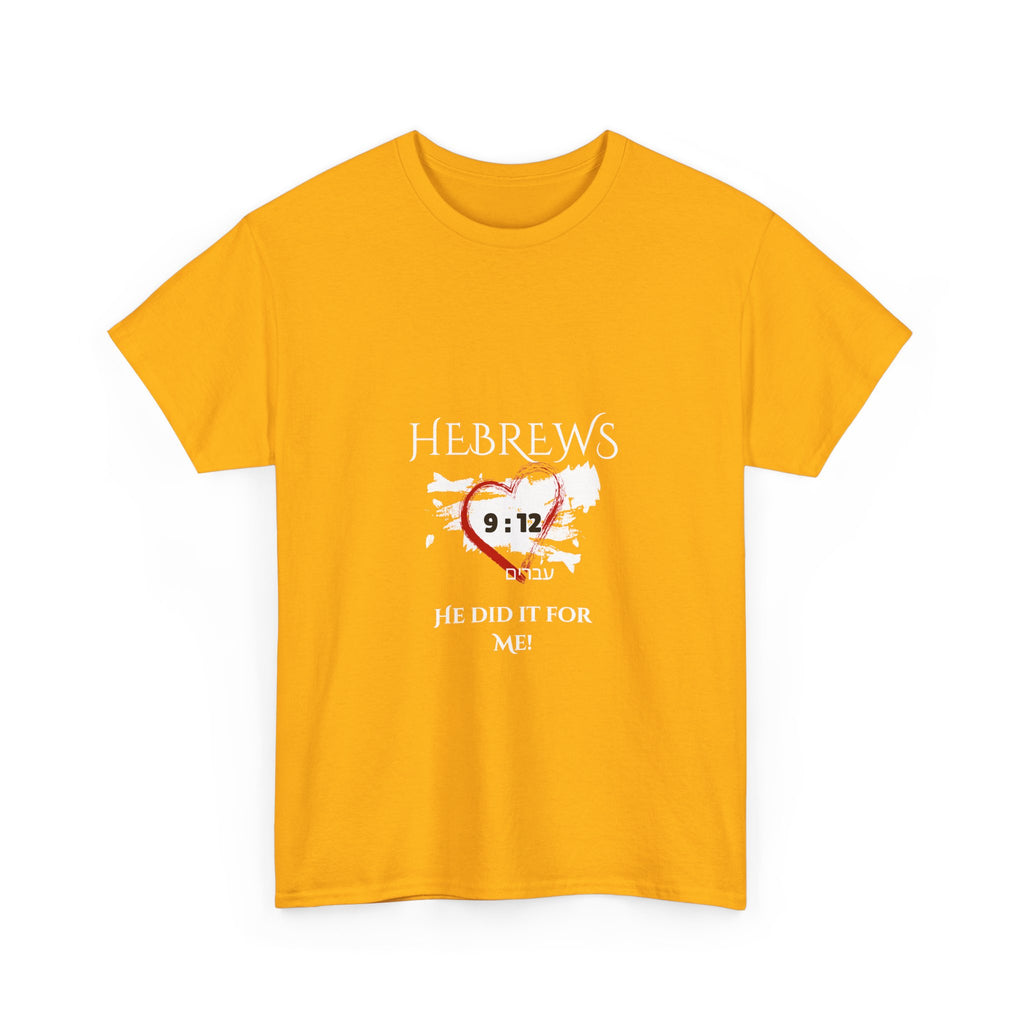 Hebrews 9:12 - "He Did it For Me" Unisex Heavy Cotton Tee - Casual Everyday Wear