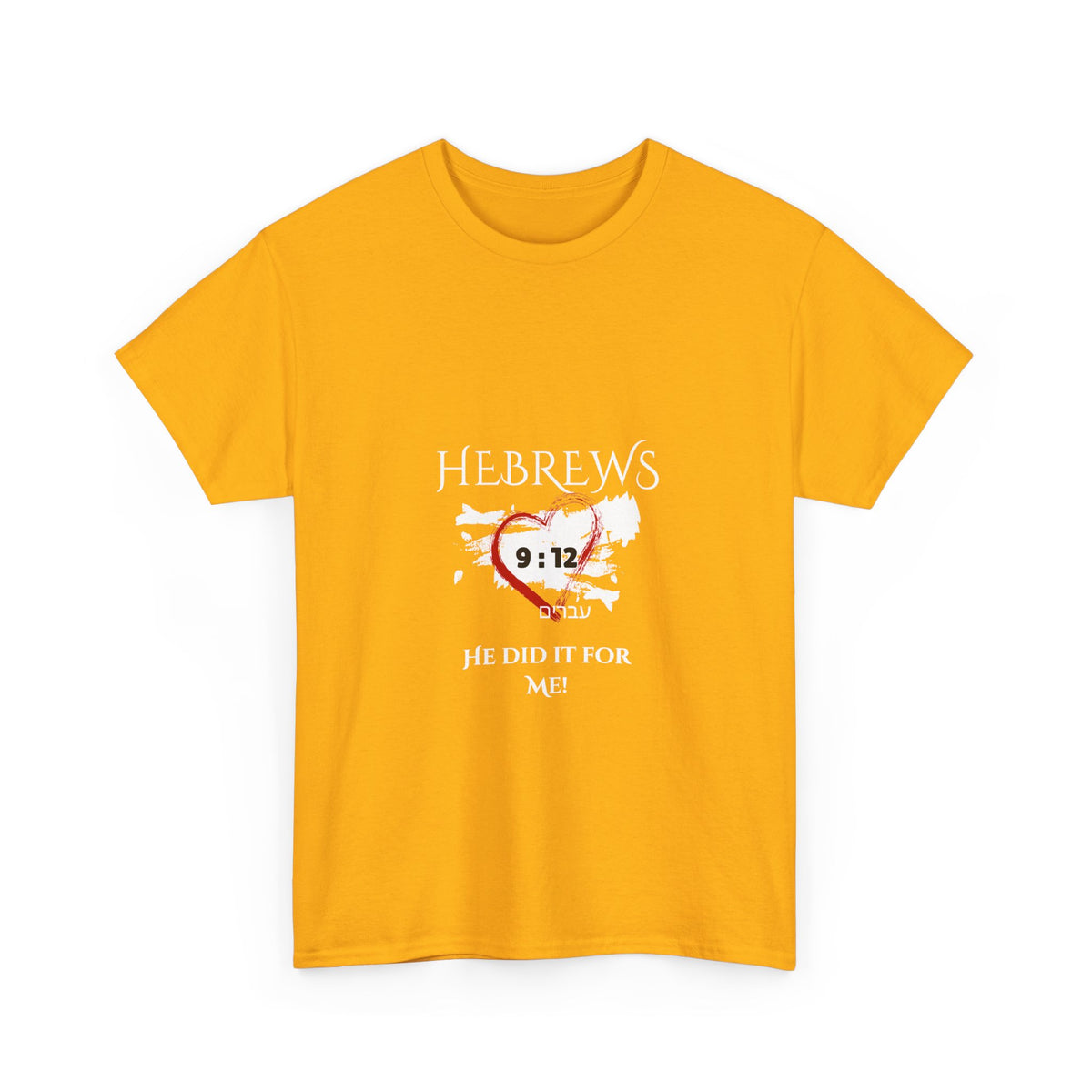 Hebrews 9:12 - "He Did it For Me" Unisex Heavy Cotton Tee - Casual Everyday Wear