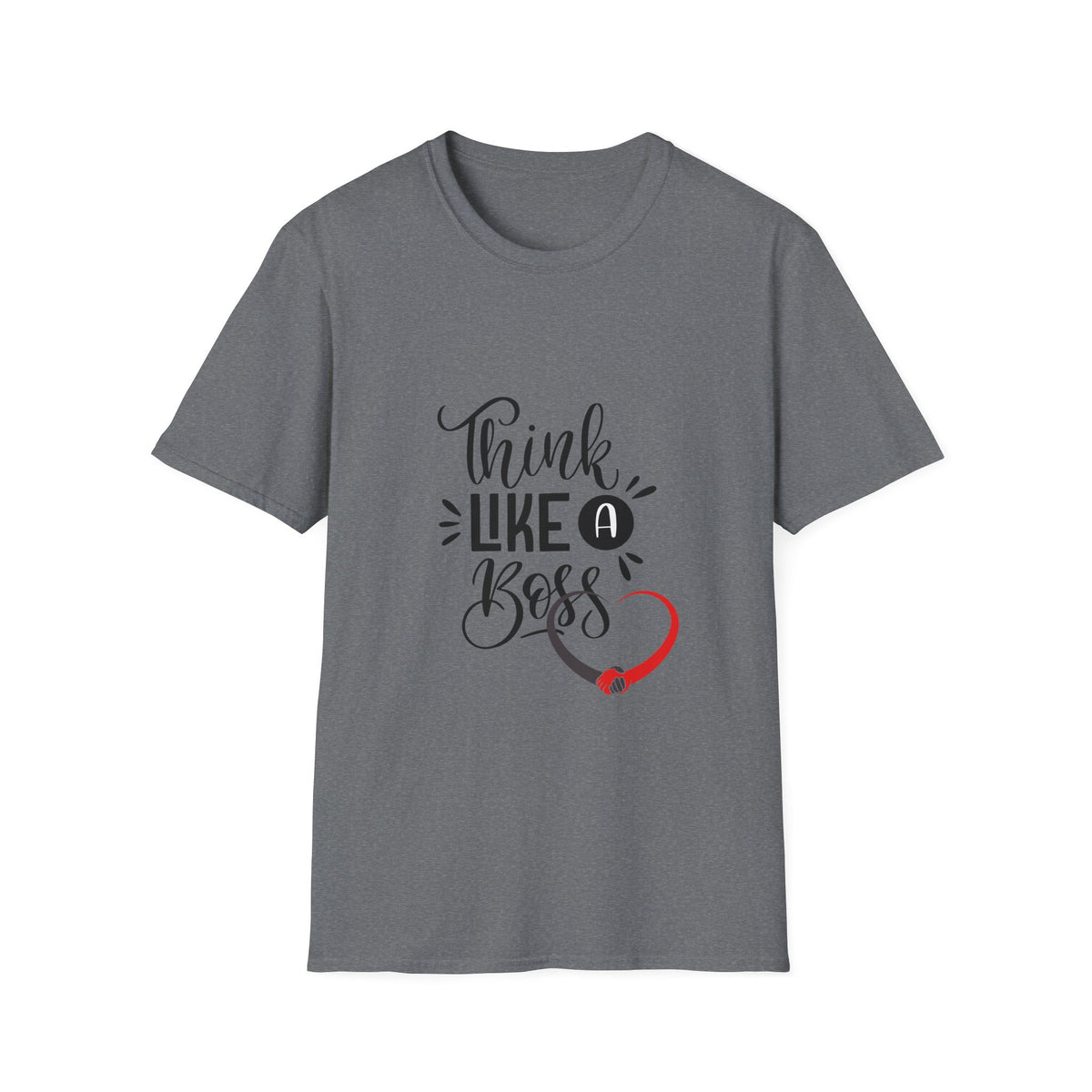 THINK LIKE A BOSS! Unisex Softstyle T-Shirt