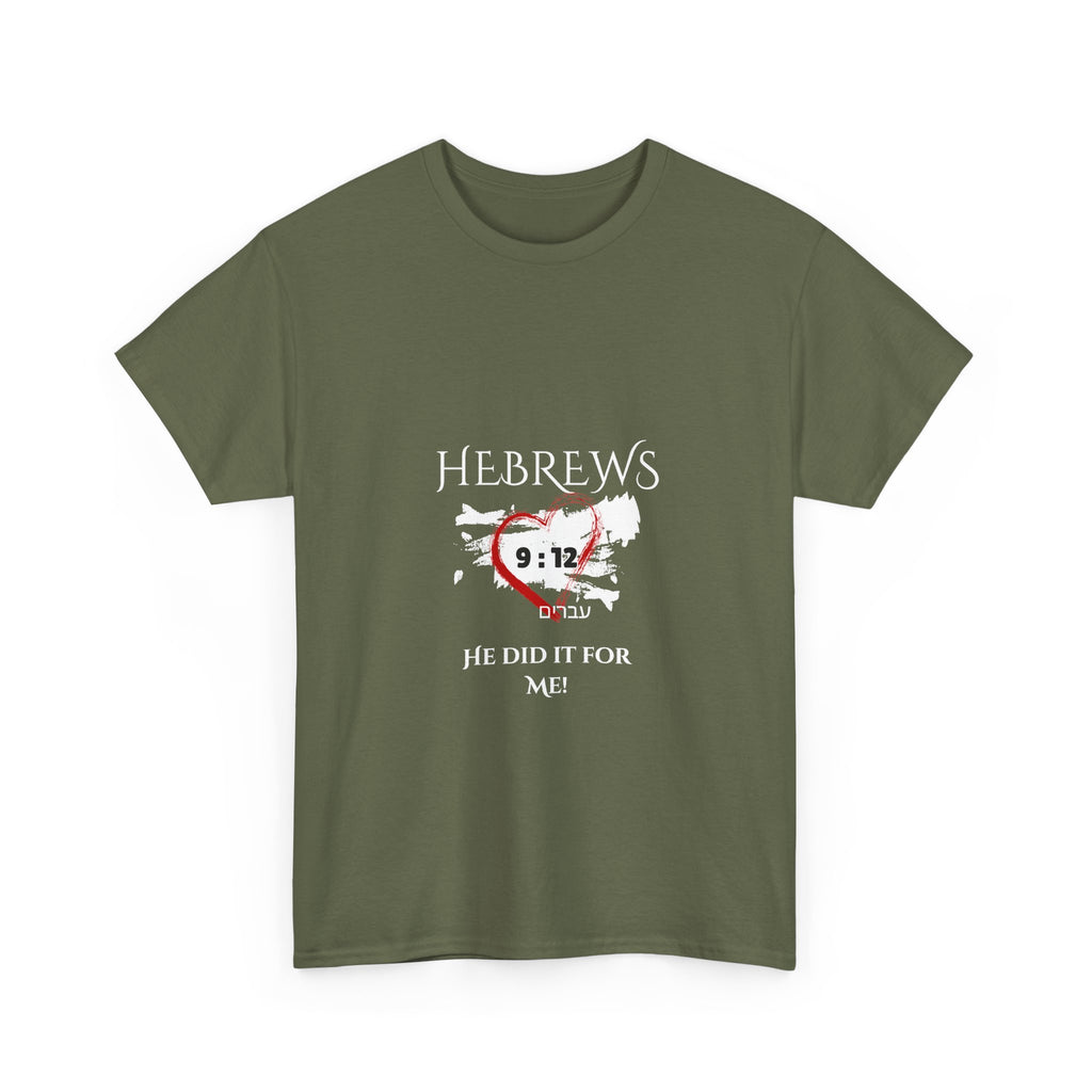 Hebrews 9:12 - "He Did it For Me" Unisex Heavy Cotton Tee - Casual Everyday Wear