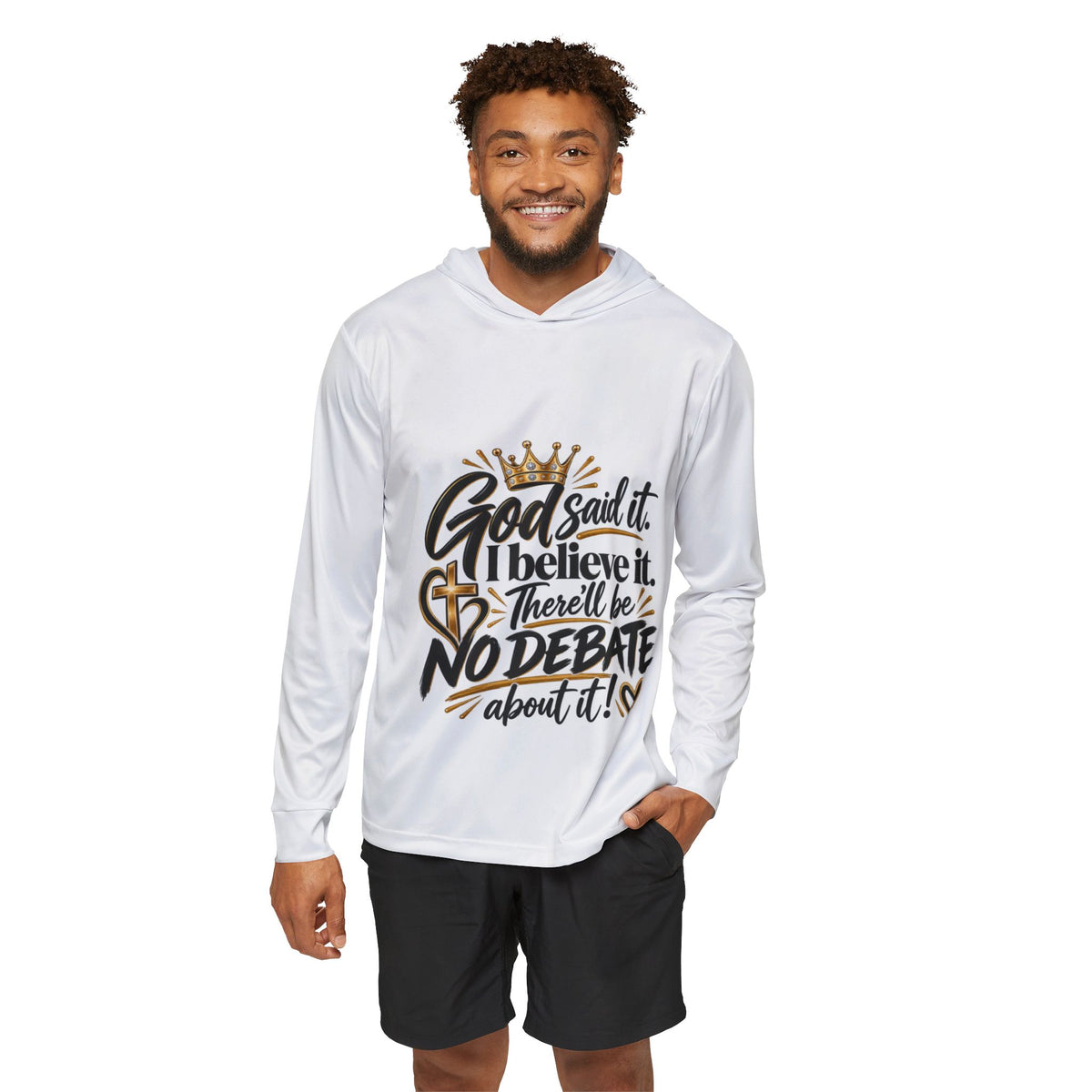 Faith Hoodie — "God said it. I believe it. There'll be NO DEBATE about it!"