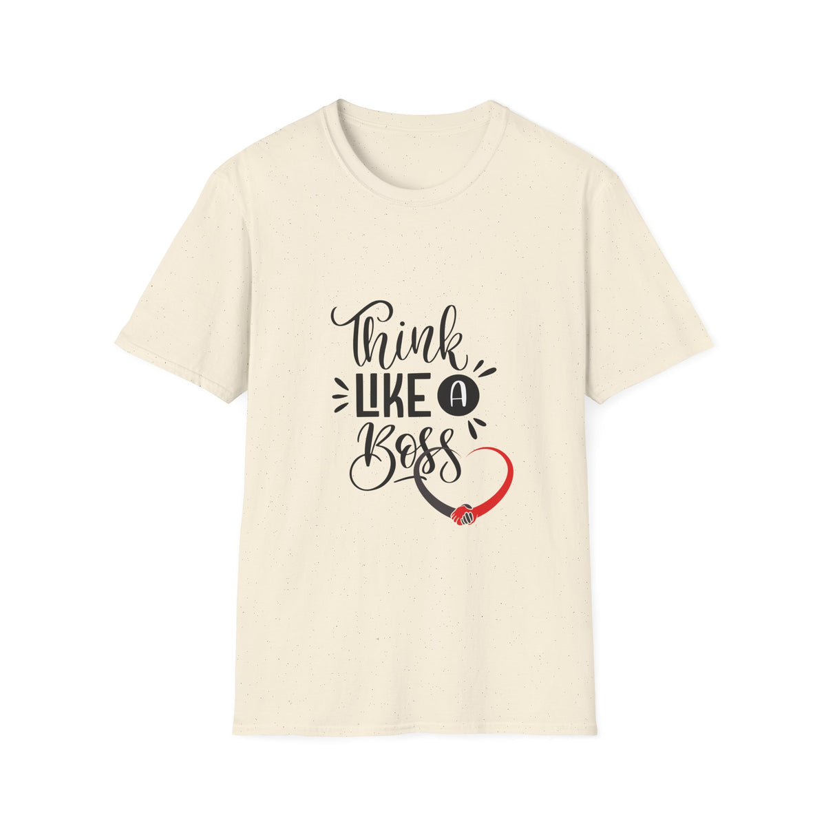 THINK LIKE A BOSS! Unisex Softstyle T-Shirt