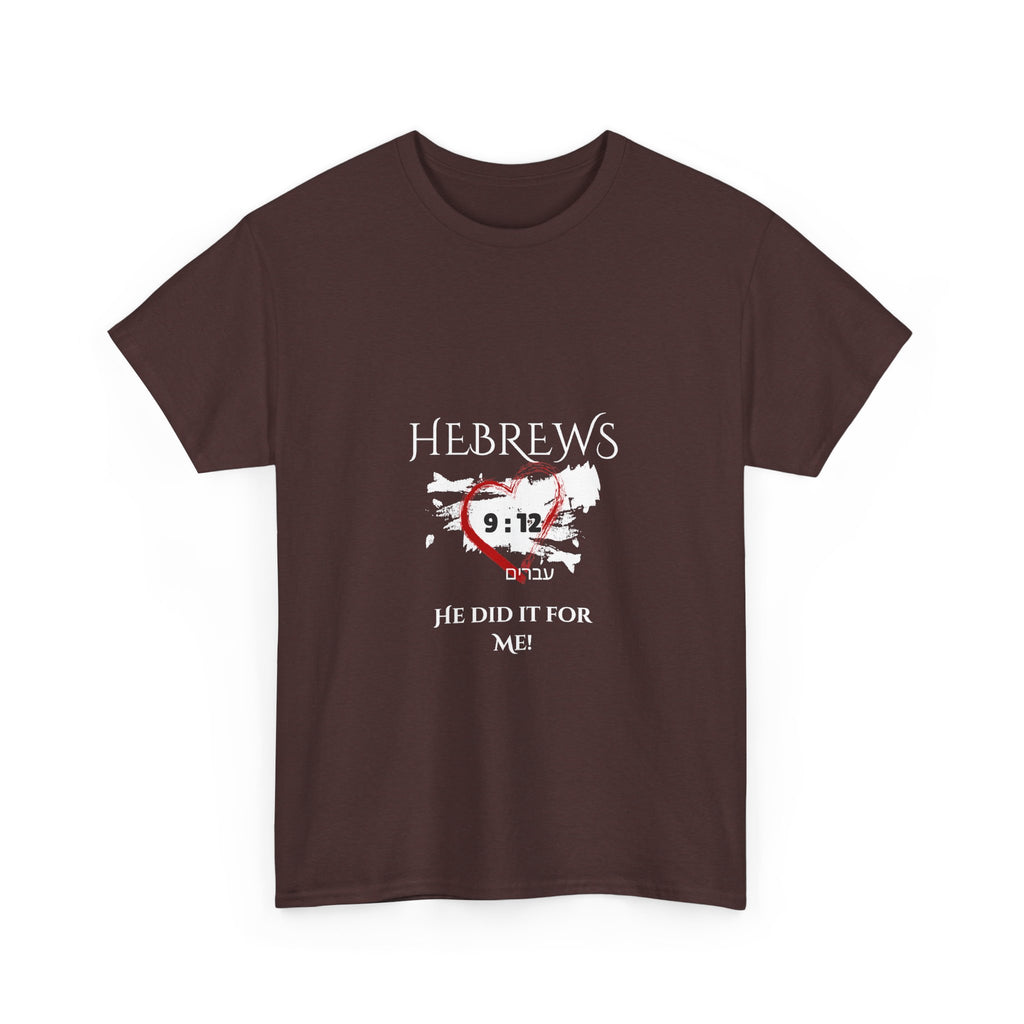 Hebrews 9:12 - "He Did it For Me" Unisex Heavy Cotton Tee - Casual Everyday Wear